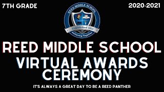 Reed Middle School 7th Grade Virtual Awards Ceremony, 2020-2021