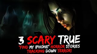 3 Scary True 'Find My iPhone' Horror Stories - Tracking Down Terror!