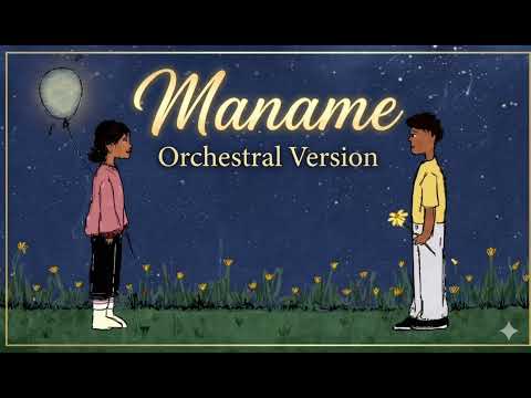 Maname - Orchestral Version | @kingsarahblack 