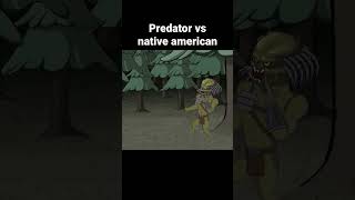 Predator vs native american