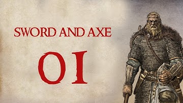 The Sword And The Axe (Warband Mod - Special Feature) - Part 1