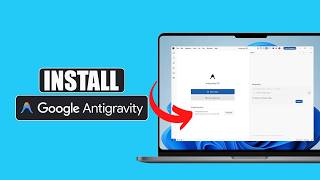 How to Download & Install Google Antigravity on Windows 11
