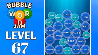 Bubble Word Jam Level 67 Full Walkthrough Solution