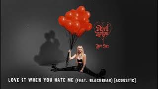 Avril Lavigne - Love It When You Hate Me (feat. blackbear) [ Audio]