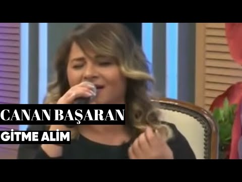 Canan Başaran - Gitme Alim (Canlı Performans)