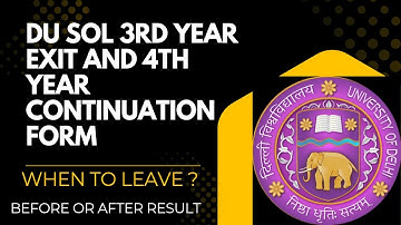 DU SOL 3rd YEAR EXIT AND 4th YEAR CONTINUATION FORM 2025 | WHEN TO LEAVE BEFORE OR AFTER RESULT