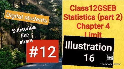 #class12GSEB  #12 Illustration 16 chapter 4 limit (part 2) Statistics.