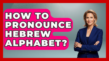 How To Pronounce Hebrew Alphabet? - Jewish Teachings For All
