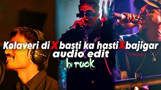 kolaveri di x basti ka hasti x bajigar ft. divine || edit audio