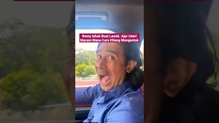 REMY ISHAK BUAT LAWAK. AJAR ISTERI MACAM MANA CARA HILANG MENGANTUK
