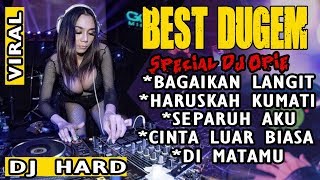 Dugem Bagaikan Langit VS Haruskah Kumati By DJ Opie