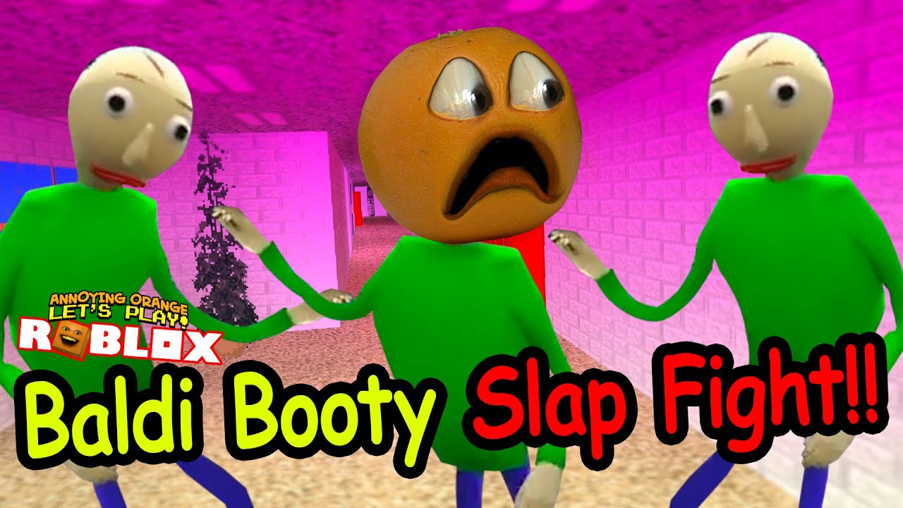 Baldi Booty Slap Fight Obby And Role Play 2 - update annoying orange obby roblox
