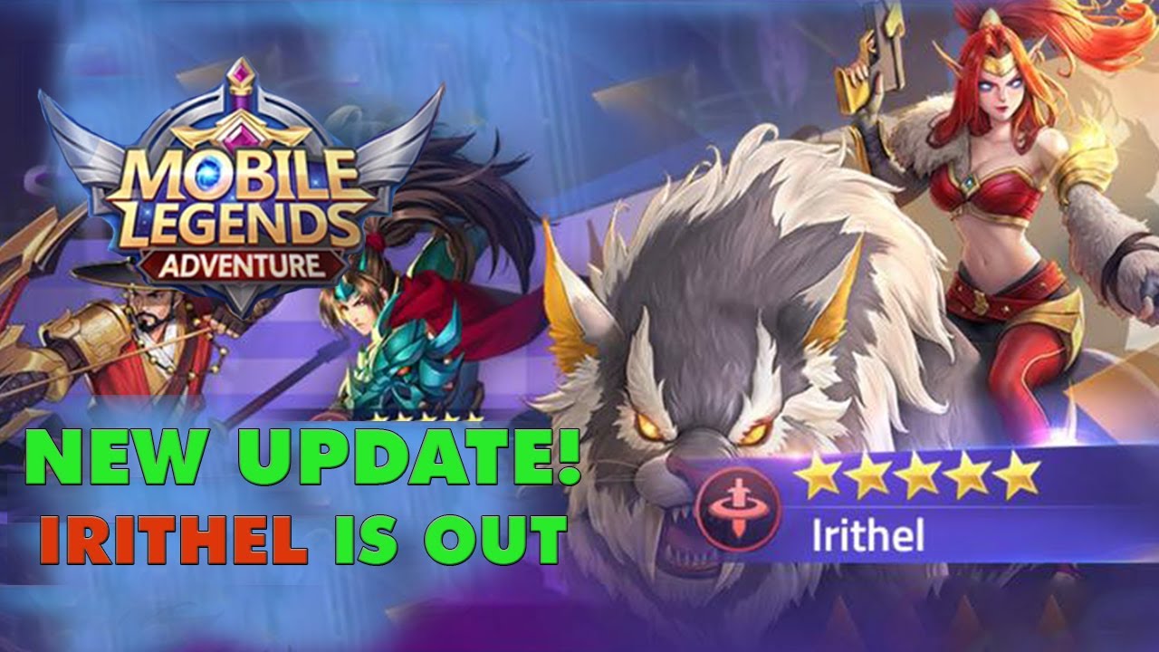 New Update New Hero Irithel Mobile Legends Adventure Youtube