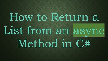How to Return a List from an async Method in C#