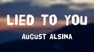 Lied To You - August Alsina [Lyric Video] 💷
