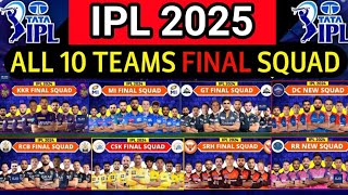 IPL 2025 - All Team Final Squad | IPL 2025 Player List | CSK,RCB,MI,RR,DC,LSG,KKR, PBKS,SRH,GT