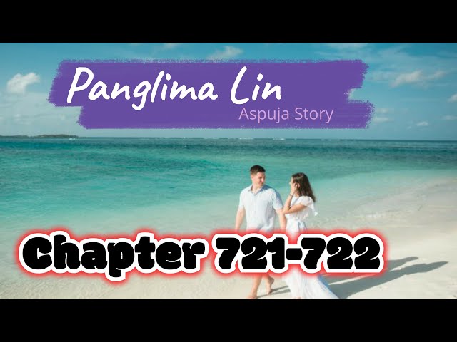 Panglima lin Chapter 721-722 class=