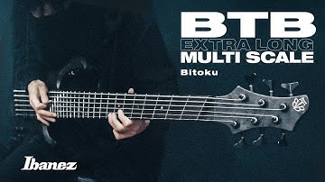 Ibanez Extra Long-Multi Scale Bass BTB806MS feat.Bitoku