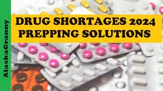 Drug Shortages 2024 Solutions For Preppers