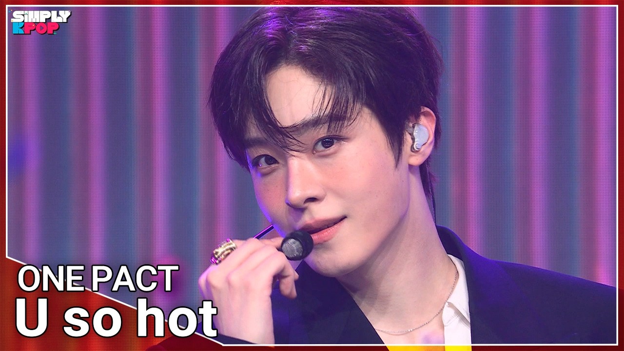 ONE PACT (원팩트) ‘U so hot’ | Simply K-Pop EP.18 260807のサムネイル