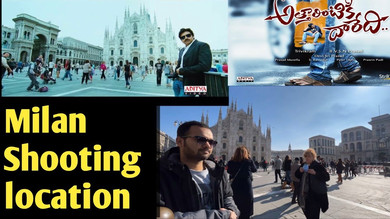 Attarintiki Daredi Milan shooting location in Italy/ Telugu & Indian
