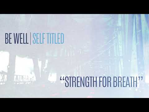 Be Well "Strength For Breath"