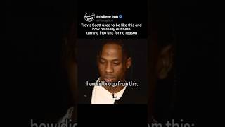 Travis Scott used to be like this and now he really out here turning into unc for no reason