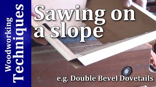 Sawing on a slope - Tips from the hips