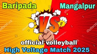 Semifinal Match Set-2💥 Baripada 🆚 Mangalpur 🔥 Do Or Die Heavy Contest Match 2025