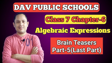 DAV Maths Class 7 | Algebraic Expressions | Ch-6 Brain Teasers Part-5 Qns. 7, 8 & 9 | Maths For Me