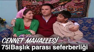 Başlık Parası Seferberliği Cennet Mahallesi 75. 