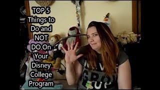 Hillary's Disney College Program Adventures Spring Advantage 2015- Top 5 Do's & Dont's