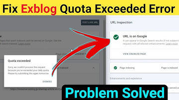 How To Fix Exblog Quota Exceeded Error | Quota Exceeded Error Google Search Console
