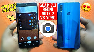 Google Camera 7.3 For Redmi Note 7/7s/7 Pro | Astro Mode | GCam 7.3 Redmi Note 7