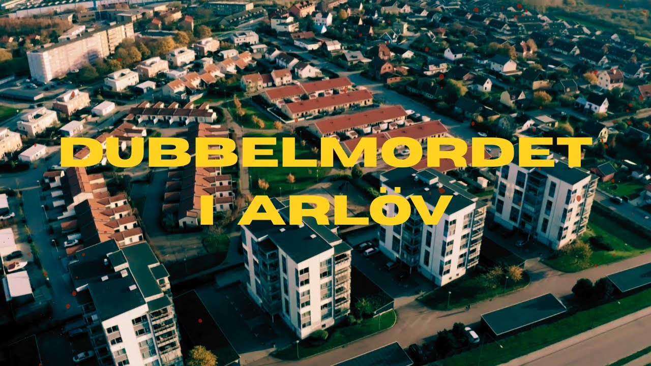 OLÖSTA FALL: DUBBELMORDET I ARLÖV 2019