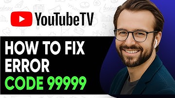 How To Resolve YouTube TV Error Code 99999 | Quick & Easy Fix -2025