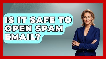 Is It Safe To Open Spam Email? - TheEmailToolbox.com