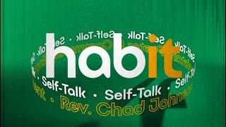 Self–Talk | Rev. Chad Johnson (Assistant Pastor & Community Engagement)