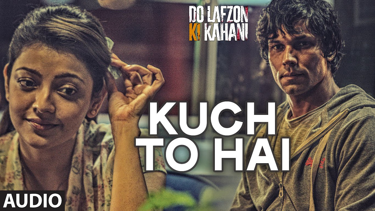 Kuch To Hai Audio  DO LAFZON KI KAHANI  Randeep Hooda Kajal Aggarwal  Armaan Malik Amaal Mallik