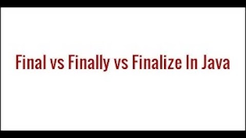Interview question on Difference between Finally, Finalize and Final keywords in Java [Interview]