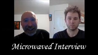 Microwaved interview by Michael Nagy