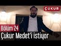 Çukur 24. Bölüm - Çukur Medet'i İstiyor