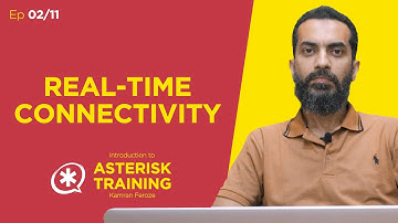 Real Time Connectivity | Asterisk Training With Kamran Feroze | EP 02/11