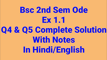 Bsc/BA Chapter 1 Ex 1.1 Q 4 & Q5 Complete Solution ||With Notes||Bsc 2nd sem ODE  solution||IN HINDI