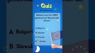 De Welches Land Trat 2007 Gemeinsam Mit Rumänien Der Eu Bei?