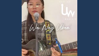 Wala Nay Uban