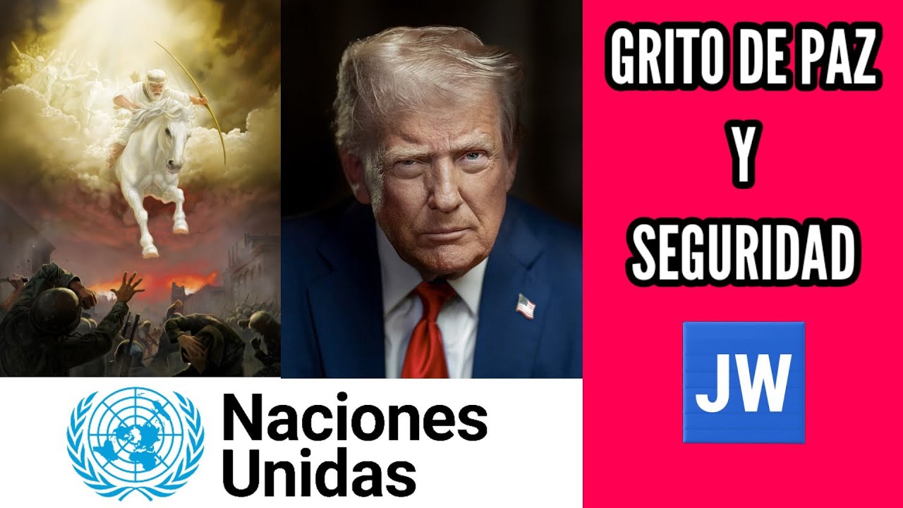 CUÁNDO SERÁ EL GRITO DE PAZ Y SEGURIDAD. DISCURSO JW (TESTIGOS DE JEHOVÁ). JWORG