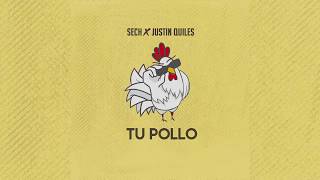 Sech x Justin Quiles - Tu Pollo  Letra y Descarga