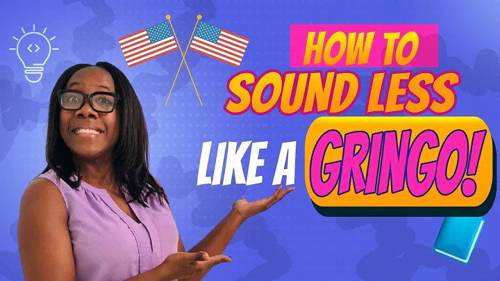 Spanish: How to Improve Your Gringo Pronunciation