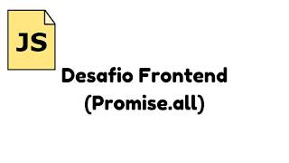 Desafio de entrevista: Recriando o Promise.all do JavaScript